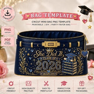 May include: A navy blue bag template with gold accents, featuring the text "She Did It Class of 2026 Graduate." The design includes a graduation cap, books, and the words "Dream Big, Work Hard, Stay Focused, Never Give Up, Make It Happen."
