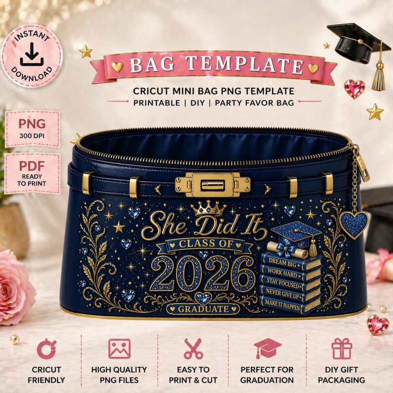 May include: A navy blue bag template with gold accents, featuring the text "She Did It Class of 2026 Graduate." The design includes a graduation cap, books, and the words "Dream Big, Work Hard, Stay Focused, Never Give Up, Make It Happen."