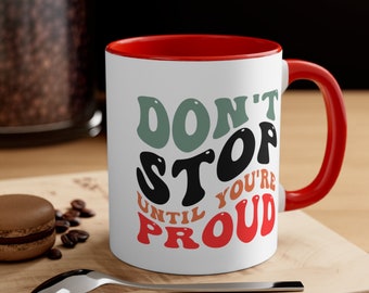 motivational mugs, positive quotes mugs, coffee mugs, inspirational mug, motivational, mugs, coffee, inspirational, cup, Coffee Mug,