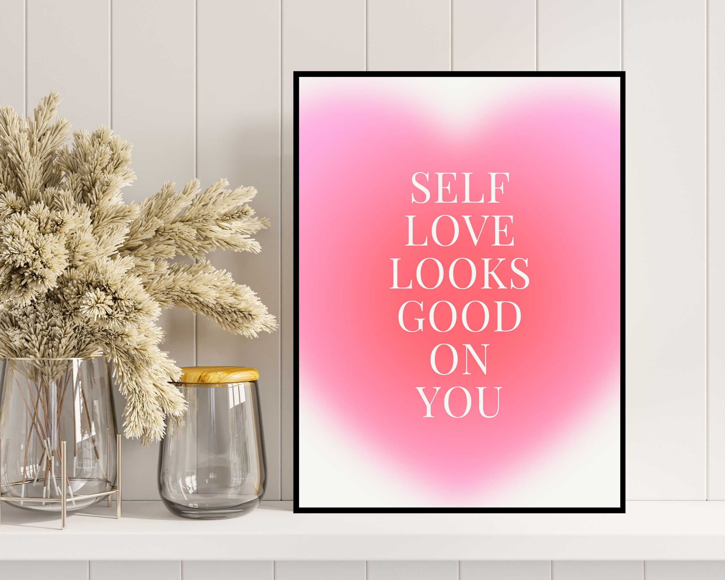 Self Love Looks Good on You Printable Wall Art, Downloadable Print ...