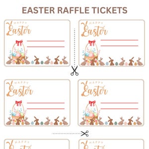 May include: Six printable Easter raffle tickets featuring a basket of Easter eggs and bunnies. The tickets include the text "Happy Easter" and a space for writing in the winner's name.