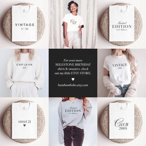 May include: Collection of white t-shirts and a gray sweatshirt with black text. The shirts feature phrases like "VINTAGE", "Limited EDITION", and "sweet 21". The text "For even more MILESTONE BIRTHDAY shirts & sweaters, check out my little ETSY STORE. bambamboho.etsy.com" is also visible.