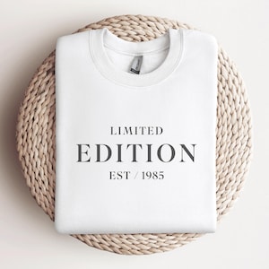 40. Geburtstag Sweatshirt * Limited Edition 1985 * 40 Jahre Sweatshirt * Geschenk 40. Geburtstag * 1985 Sweatshirt * geboren 1985 Geschenk