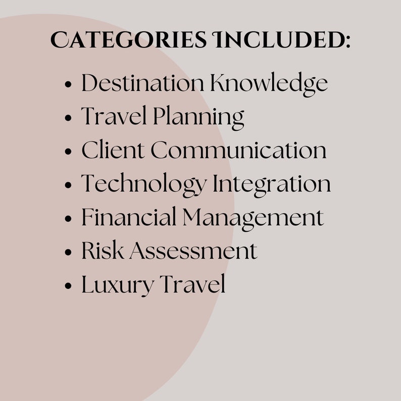 May include: A list of categories included in a travel planning service. The categories are: Destination Knowledge, Travel Planning, Client Communication, Technology Integration, Financial Management, Risk Assessment, and Luxury Travel.