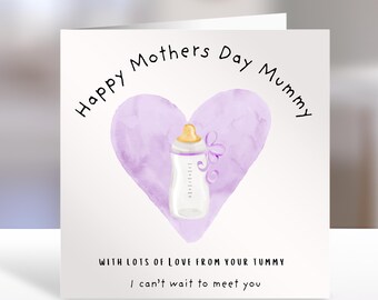 May include: A square white greeting card featuring a watercolour purple heart with a baby bottle illustration in the centre. The text reads: Happy Mothers Day Mummy, WITH LOTS OF LOVE FROM YOUR TUMMY, and I can't wait to meet you.