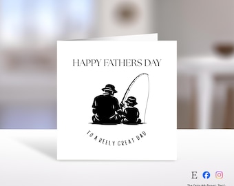 May include: A white Father's Day card with black text and illustration. The card reads "Happy Father's Day" above a silhouette of a person and child fishing. The text "To a reely great dad" is below the illustration.