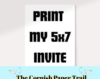 May include: A white invitation design with the text "PRINT my 5x7 INVITE" in bold black letters. The bottom of the design features the text "The Cornish Paper Trail" in gold, with paper airplane and wave illustrations.