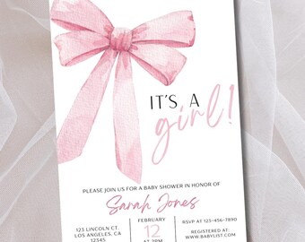 May include: Pink watercolor bow with the text "IT'S A girl!" on a white background. The text "PLEASE JOIN US FOR A BABY SHOWER IN HONOR OF Sarah Jones" is below the bow. The invitation includes the date, time, address, and RSVP information.