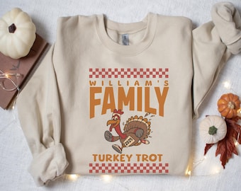 Turkey Trot Sweatshirt, Custom Turkey trot Sweatshirt, Family Turkey Trot, Matching Family Turkey Trot, Thanksgiving Turkey Trot Shirt