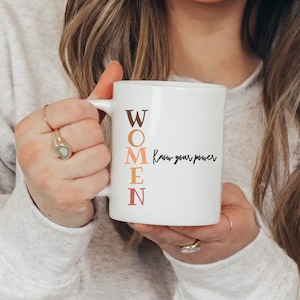 International Women's Day Mug, Empower Women Mug, Feminism, Feminist Mug, Women Empowerment, Women Know Your Power, Women's Day Mug