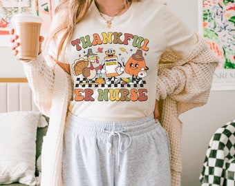 ER Nurse Thanksgiving Shirt, Thanksgiving Nurse Shirt, Nurse Thanksgiving Shirt, Nurses Group Shirts, Thanksgiving ER Nurse Tee, Nurse Gifts