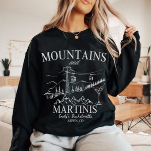 Mountains and Martinis Sweatshirt, Winter Bachelorette Party, Skiing Bachelorette Shirt, Mountains Bachelorette Shirt Ski Bachelorette Shirt