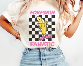 Foreskin Meme Shirt, Raunchy Tshirt, Funny Gag Gift, Inappropriate Women Shirts, Girls Trip Tshirt Exchange, Adult Humor Tee, Offensive Tee