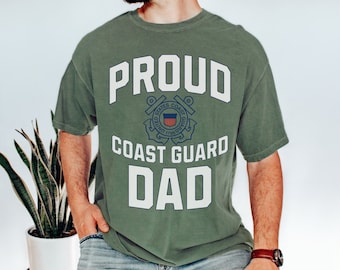 Coast Guard Dad Shirt, Proud Coast Guard Dad Shirt, Coast Guard Dad Gift, Coast Guard Graduation Gift For Dad, Coast Guard Family Shirt