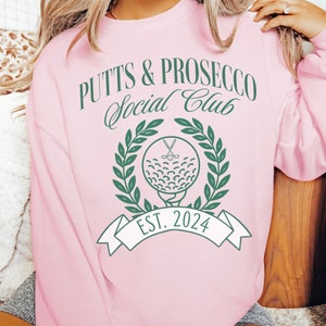Putts and Prosecco Social Club Sweatshirt, Bachelorette Golf Trip, Girl&#39;s Golf Trip, Bachelorette Golf Sweatshirt, Golf Gift for Her