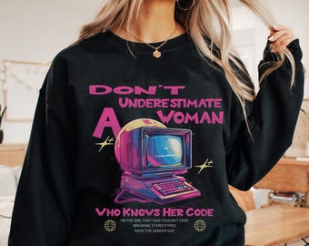 Software Engineer Tshirt, Coder Girl Sweatshirt, Tech Gift for Women, Tech Humor Tee, Gift For Programmers, Women in Tech Funny Gift