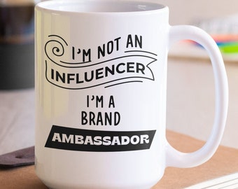 Funny Ceramic Mug for Brand Ambassadors - The Perfect Gift for Influencers  Social Media Trending Content Creator Model Followers