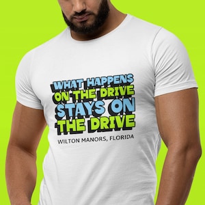 Wilton Manors Florida Souvenir Unisex T-shirt - Wilton Drive - Florida Gift -  Fort Lauderdale Gift -  Gay Atlantis Cruise