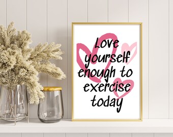 Love yourself enough digital wall art, inspirational quotes, printable, downloadable, fitness journey