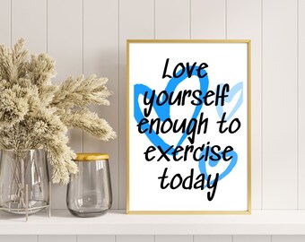 Love yourself enough digital wall art, inspirational quotes, printable, downloadable, fitness journey