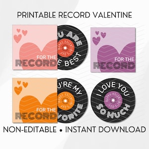 May include: Printable Valentine's Day cards featuring a retro record design with hearts and the text "For the Record" in black and white. The cards are in pink, orange, and purple.