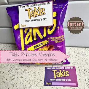May include: Printable Valentine's Day card with a bag of Takis Fuego tortilla chips. The card says "I like you enough to share my Takis. Happy Valentine's Day."