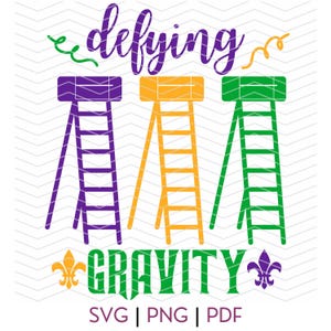Defying Gravity Mardi Gras Ladder - gesneden SVG-bestand / PNG / PDF - Cricut-shirtbestanden - Wicked Inspired
