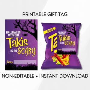 May include: Printable gift tag featuring a purple bag of Takis chips with a spider web and the text "Halloween without Takis is so scary".