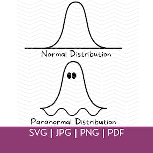 May include: Black and white graphic featuring a normal distribution curve and a ghost-shaped paranormal distribution. Text includes "Normal Distribution" and "Paranormal Distribution". File formats: SVG, JPG, PNG, and PDF.