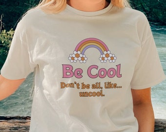 Be Cool RHONY Unisex tee, Real Housewives of New York shirt, RHONY shirt, Real Housewives shirt, Housewives shirt