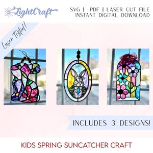 May include: Three colorful stained glass suncatchers with spring-themed designs. The designs include a bunny, an oval bunny, and a floral arrangement. The text includes "LightCraft", "SVG | PDF | LASER CUT FILE", "INSTANT DIGITAL DOWNLOAD", "INCLUDES 3 DESIGNS!", and "KIDS SPRING SUNCATCHER CRAFT".