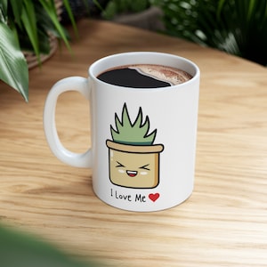 Kubek do kawy I Love Me, Miłość do Siebie, Kubek terapeutyczny, Sukulent, Prezenty dla przyjaciół, Prezent po prostu dlatego