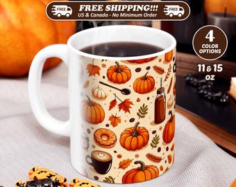 May include: White ceramic mug with a fall-themed pattern featuring pumpkins, leaves, and coffee-related illustrations. The mug is available in 11 and 15 oz sizes. The mug has a white handle and is filled with a dark liquid. The image also includes the text "FREE SHIPPING!!! US & Canada - No Minimum Order".