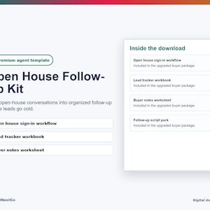 May include: Digital download titled "Open House Follow-Up Kit." The kit includes an open house sign-in workflow, lead tracker workbook, and buyer notes worksheet. The image also lists a follow-up script pack. The text states the kit helps organize open house conversations.
