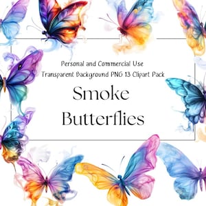 Lebendige Rauch Schmetterling Clipart 13 PNGs transparenten Hintergrund, abstrakte Kunst, kommerzielle Nutzung, digitaler Download