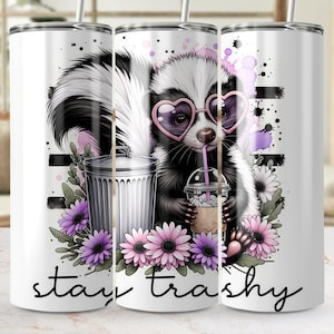 Stay Trashy Cute Skunk 20 oz Skinny Tumbler Sublimation Design Digital Download PNG Cute Stay Trashy Skunk Wearing Heart Glasses PNG