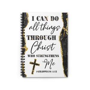 I Can Do All Things Through Christ Spiral Notebook