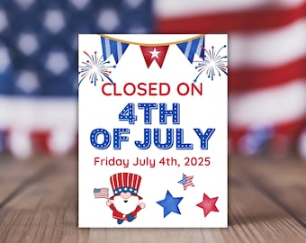 Closed for 4th of July printable sign, July 4th Closed sign, Closed for the holiday sign, Fourth of July closed