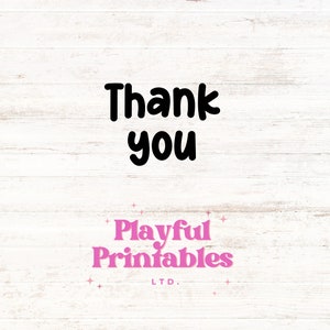 May include: Thank you text in black with Playful Printables LTD. in pink with a sparkle design.
