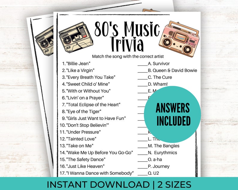 May include: A printable 80's music trivia game with a retro cassette tape and boombox design. The game includes 17 questions matching songs to artists.  Answers are included.