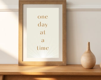 One Day At A Time Print, Boho Print, Inspiration Print, Mindfulness Print, Home Decor *DIGITAL DOWNLOAD*