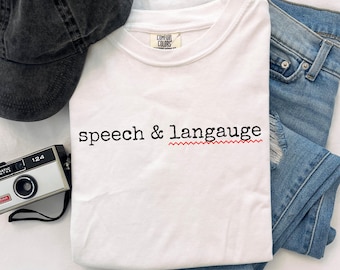 Speech Therapy Tee, Speech and Language, Funny T-Shirt, Speech Pathologist Gift