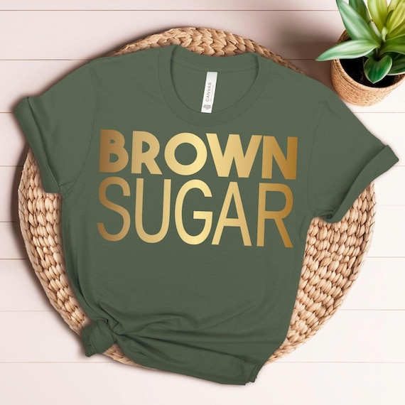 Brown Sugar Womens Tee, Black Culture Shirt, Afrocentric Gift for Her, Black Empowerment Tee, Gift for Mom, Black-Owned Shop