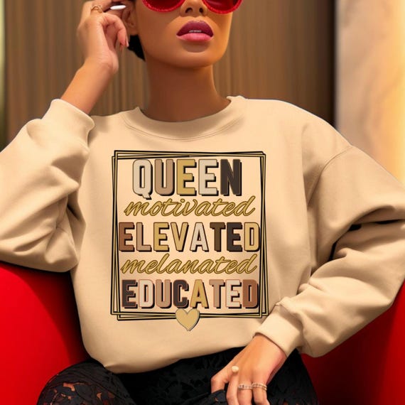 Black Queen African American Pride Sweatshirt, BLM Activist Gift, Black History Month, Afrocentric Unisex Crewneck, Motivated Educated Gift,