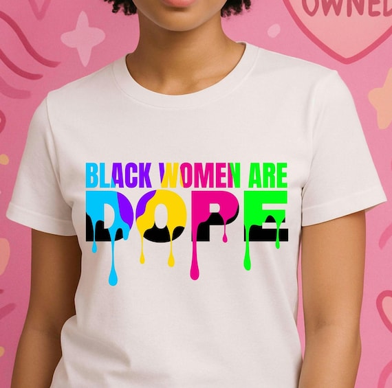 Empowering Black Women T-Shirt, Colorful Graphic Tee, Gift for Women, Affirmation Shirt, Everyday Wear, Social Justice Apparel