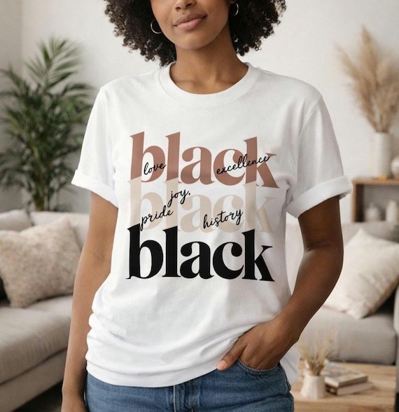 Black Pride Affirmation T-Shirt | Love Joy Excellence History Graphic Tee | Empowerment Shirt | Black Culture Apparel | Gift for Her