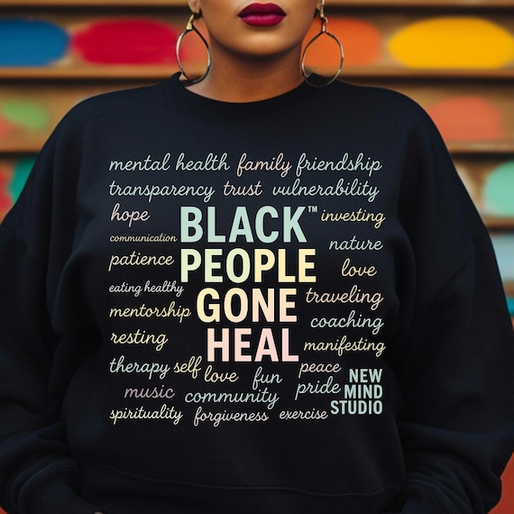 Black Culture Empowerment Crewneck Sweatshirt: Afrocentric Mental Health Apparel