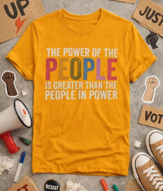 The Power of the People Protest T-Shirt – Social Justice Activist Graphic Tee, Equality, Freedom, Human Rights Statement Shirt