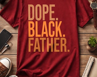 Dope Black Father T-Shirt, Father's Day Gift, Casual Cotton Tee