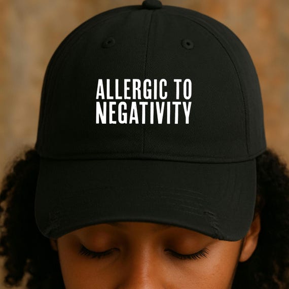 Unisex Distressed Cap - 'Allergic to Negativity' Hat, Casual Wear, Funny Gift, Positive Vibes, Self-Care Accessories, Everyday Style